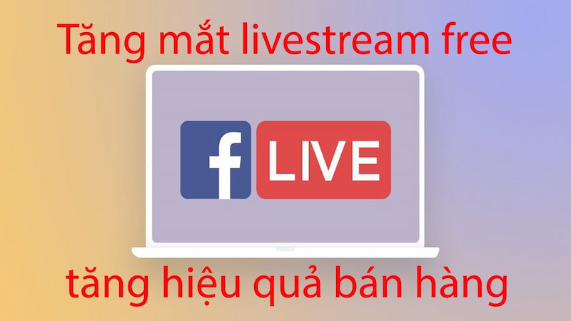 Mua mắt Livestream Facebook giá rẻ